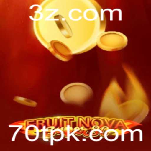 Descubra o Mundo Vibrante de FruitNovaSuper80 com 70t